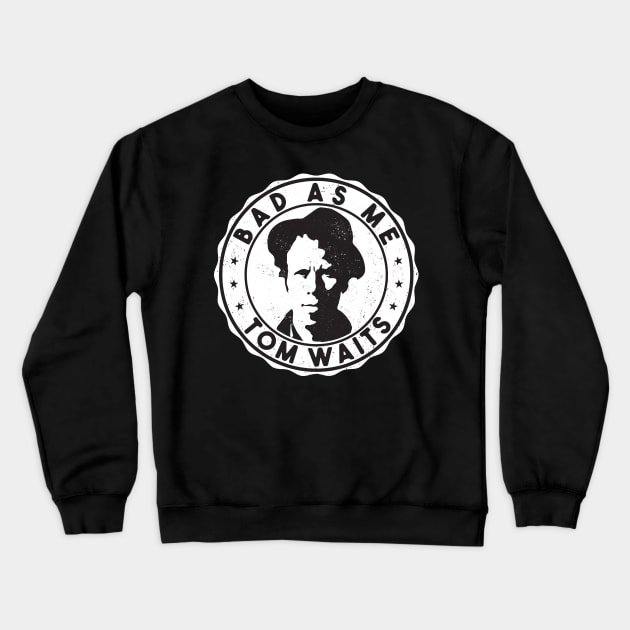 Tom Waits Crewneck Sweatshirt by Durro